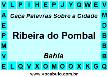 Caça Palavras Sobre a Cidade Ribeira do Pombal do Estado Bahia