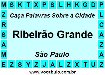 Caça Palavras Sobre a Cidade Ribeirão Grande do Estado São Paulo