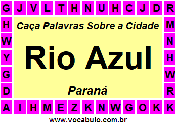 Caça Palavras Sobre a Cidade Rio Azul do Estado Paraná