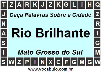 Caça Palavras Sobre a Cidade Rio Brilhante do Estado Mato Grosso do Sul