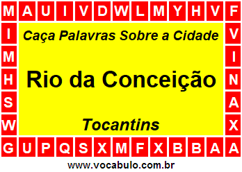 Caça Palavras Sobre a Cidade Rio da Conceição do Estado Tocantins