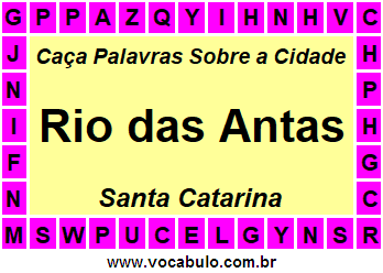 Caça Palavras Sobre a Cidade Rio das Antas do Estado Santa Catarina