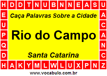 Caça Palavras Sobre a Cidade Rio do Campo do Estado Santa Catarina