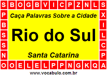 Caça Palavras Sobre a Cidade Rio do Sul do Estado Santa Catarina