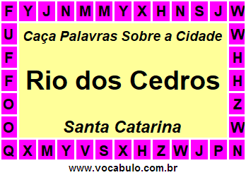 Caça Palavras Sobre a Cidade Catarinense Rio dos Cedros