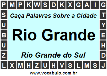 Caça Palavras Sobre a Cidade Rio Grande do Estado Rio Grande do Sul