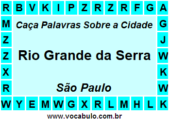 Caça Palavras Sobre a Cidade Paulista Rio Grande da Serra