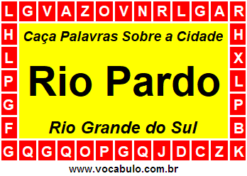 Caça Palavras Sobre a Cidade Rio Pardo do Estado Rio Grande do Sul