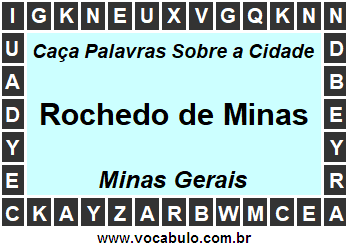 Caça Palavras Sobre a Cidade Rochedo de Minas do Estado Minas Gerais