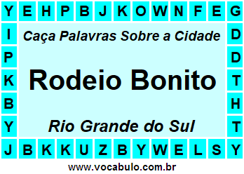 Caça Palavras Sobre a Cidade Gaúcha Rodeio Bonito