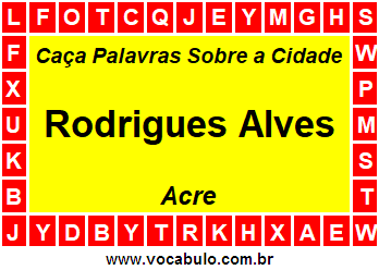 Caça Palavras Sobre a Cidade Rodrigues Alves do Estado Acre