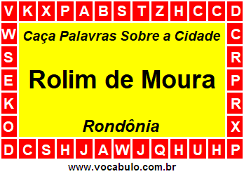 Caça Palavras Sobre a Cidade Rondoniense Rolim de Moura