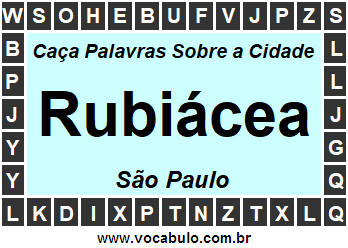 Caça Palavras Sobre a Cidade Rubiácea do Estado São Paulo