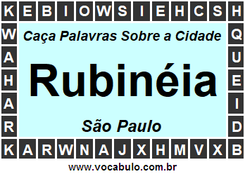 Caça Palavras Sobre a Cidade Rubinéia do Estado São Paulo