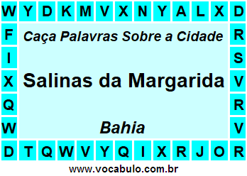 Caça Palavras Sobre a Cidade Salinas da Margarida do Estado Bahia