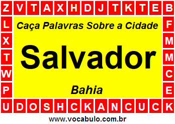Caça Palavras Sobre a Cidade Salvador do Estado Bahia