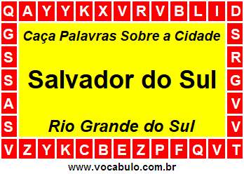 Caça Palavras Sobre a Cidade Salvador do Sul do Estado Rio Grande do Sul