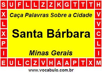 Caça Palavras Sobre a Cidade Santa Bárbara do Estado Minas Gerais
