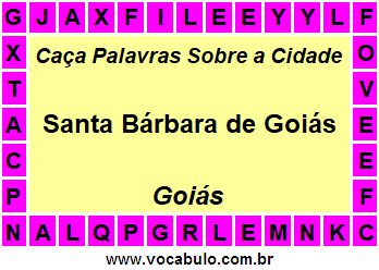 Caça Palavras Sobre a Cidade Santa Bárbara de Goiás do Estado Goiás
