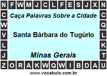 Caça Palavras Sobre a Cidade Santa Bárbara do Tugúrio do Estado Minas Gerais