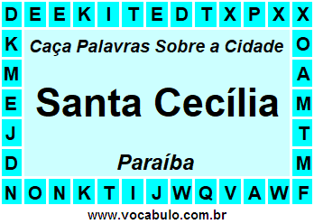 Caça Palavras Sobre a Cidade Santa Cecília do Estado Paraíba