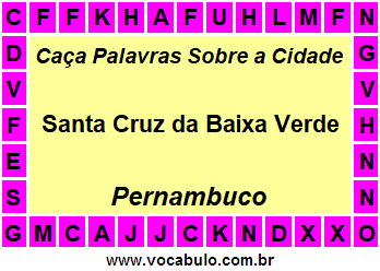 Caça Palavras Sobre a Cidade Santa Cruz da Baixa Verde do Estado Pernambuco