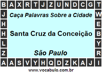 Caça Palavras Sobre a Cidade Paulista Santa Cruz da Conceição