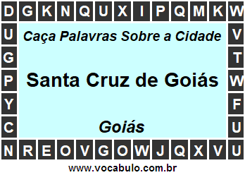 Caça Palavras Sobre a Cidade Santa Cruz de Goiás do Estado Goiás