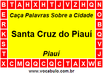 Caça Palavras Sobre a Cidade Santa Cruz do Piauí do Estado Piauí