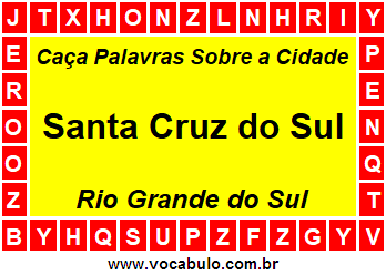 Caça Palavras Sobre a Cidade Santa Cruz do Sul do Estado Rio Grande do Sul