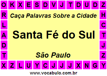 Caça Palavras Sobre a Cidade Santa Fé do Sul do Estado São Paulo