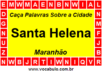 Caça Palavras Sobre a Cidade Santa Helena do Estado Maranhão