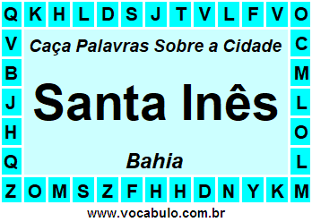 Caça Palavras Sobre a Cidade Santa Inês do Estado Bahia