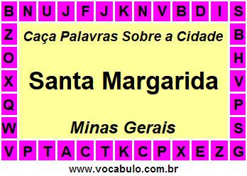 Caça Palavras Sobre a Cidade Santa Margarida do Estado Minas Gerais