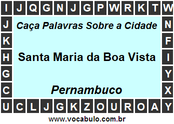 Caça Palavras Sobre a Cidade Santa Maria da Boa Vista do Estado Pernambuco