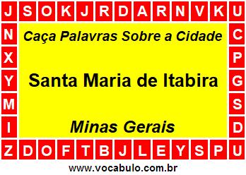Caça Palavras Sobre a Cidade Santa Maria de Itabira do Estado Minas Gerais