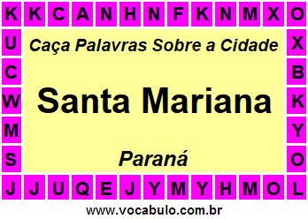 Caça Palavras Sobre a Cidade Santa Mariana do Estado Paraná