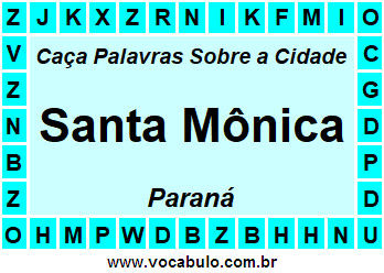 Caça Palavras Sobre a Cidade Santa Mônica do Estado Paraná