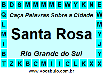 Caça Palavras Sobre a Cidade Santa Rosa do Estado Rio Grande do Sul