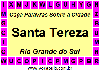 Caça Palavras Sobre a Cidade Santa Tereza do Estado Rio Grande do Sul