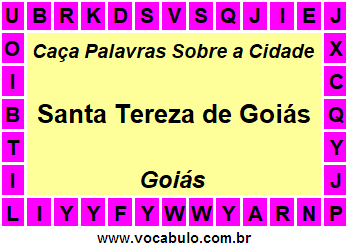 Caça Palavras Sobre a Cidade Santa Tereza de Goiás do Estado Goiás