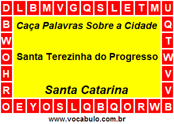 Caça Palavras Sobre a Cidade Catarinense Santa Terezinha do Progresso