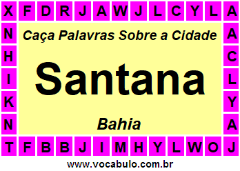 Caça Palavras Sobre a Cidade Santana do Estado Bahia
