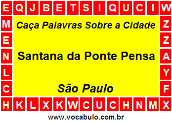 Caça Palavras Sobre a Cidade Paulista Santana da Ponte Pensa