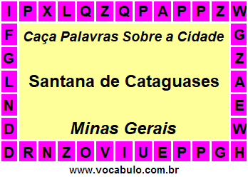 Caça Palavras Sobre a Cidade Mineira Santana de Cataguases