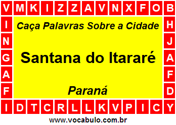 Caça Palavras Sobre a Cidade Santana do Itararé do Estado Paraná