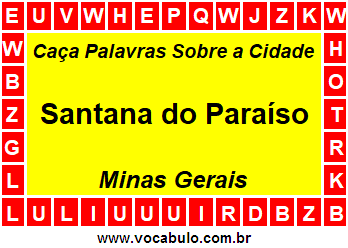 Caça Palavras Sobre a Cidade Santana do Paraíso do Estado Minas Gerais