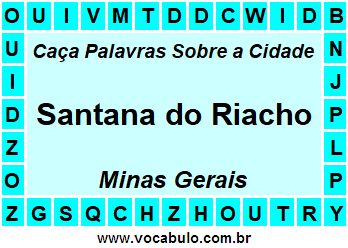 Caça Palavras Sobre a Cidade Santana do Riacho do Estado Minas Gerais