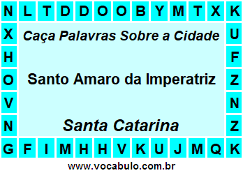 Caça Palavras Sobre a Cidade Santo Amaro da Imperatriz do Estado Santa Catarina