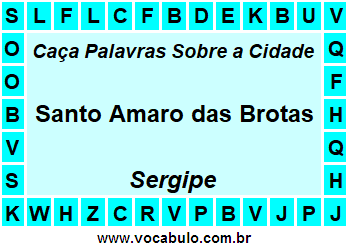 Caça Palavras Sobre a Cidade Santo Amaro das Brotas do Estado Sergipe